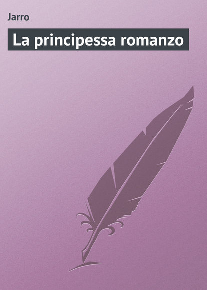 Книга Jarro La principessa romanzo