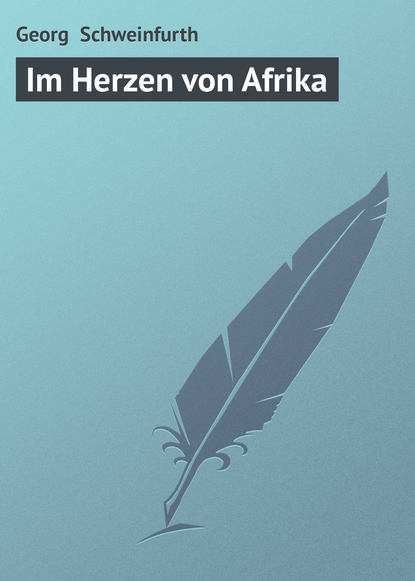 Книга Georg Schweinfurth, Georg  Schweinfurth Im Herzen von Afrika
