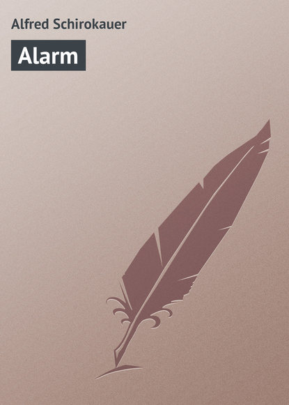 Книга Alfred Schirokauer Alarm