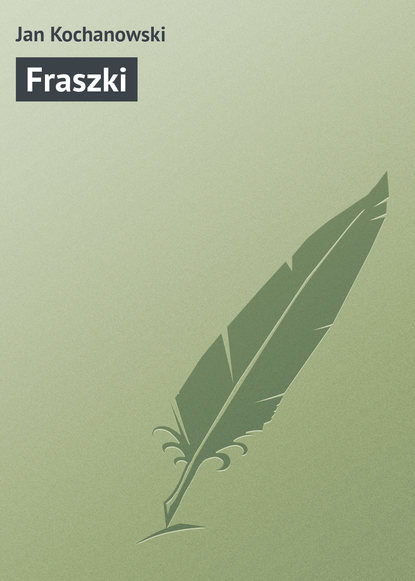 Книга Jan Kochanowski Fraszki