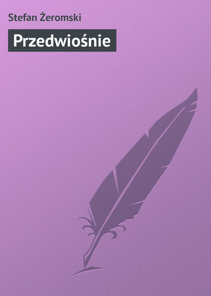 Книга Stefan Zeromski Przedwiośnie