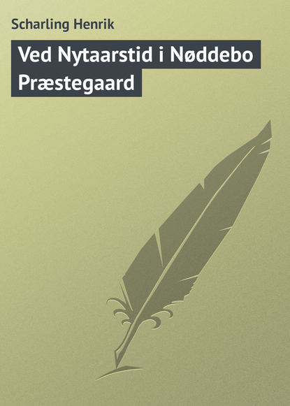 Книга Scharling Henrik Ved Nytaarstid i Nøddebo Præstegaard