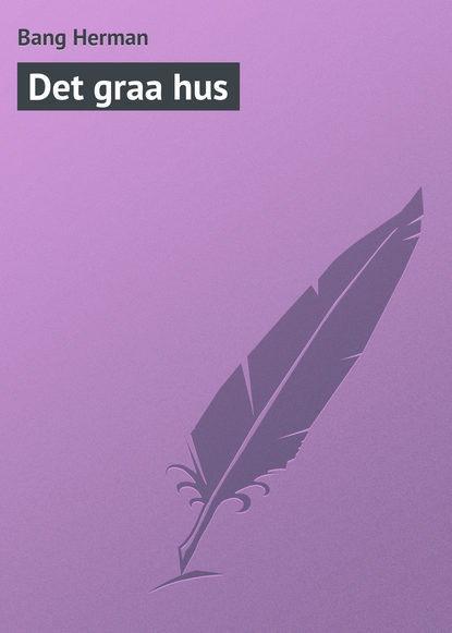 Книга Bang Herman Det graa hus