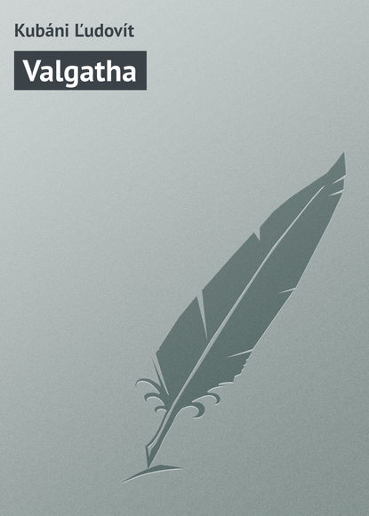 Книга Kubáni Ľudovít Valgatha