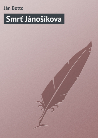 Книга Ján Botto Smrť Jánošíkova