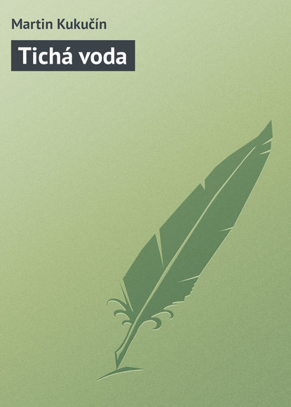 Книга Martin Kukučín Tichá voda