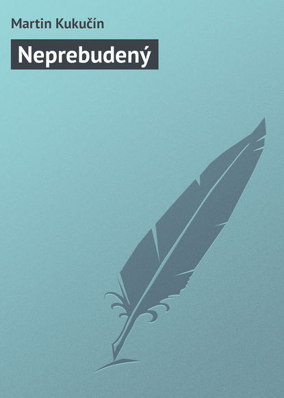 Книга Martin Kukučín Neprebudený