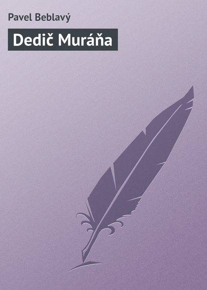 Книга Pavel Beblavý Dedič Muráňa