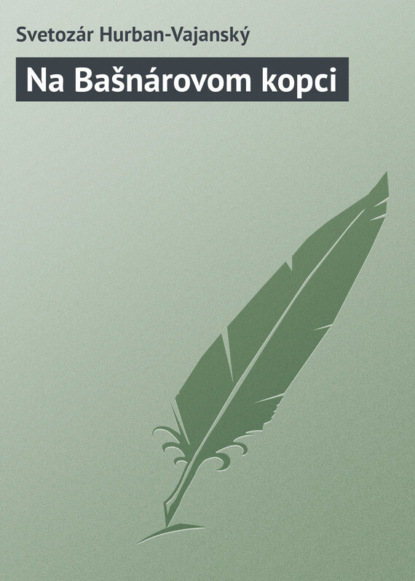 Книга Svetozár Hurban-Vajanský Na Bašnárovom kopci