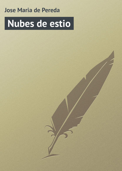 Книга Хосе Мария де Переда Nubes de estio