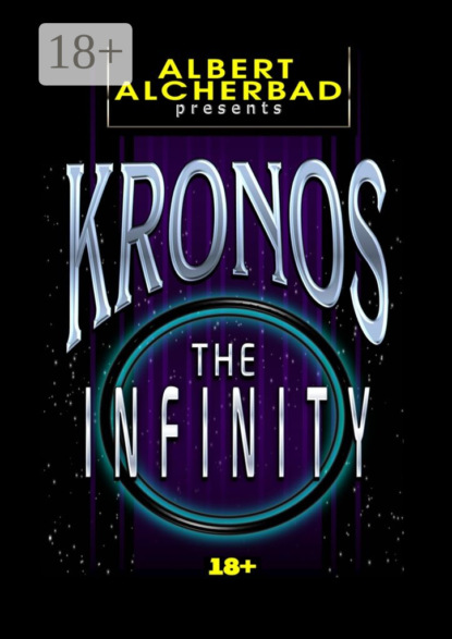 Книга Albert Alcherbad Kronos: The Infinity. 18+