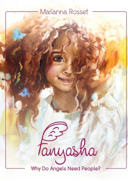 Книга Marianna Rosset Fanyasha: Why Do Angels Need People?