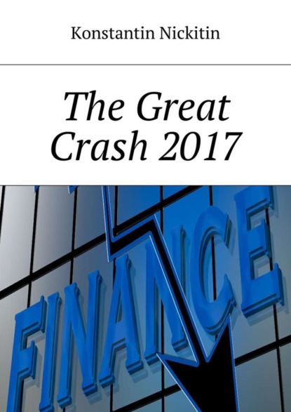 Книга Konstantin Victorovich Nickitin The Great Crash 2017