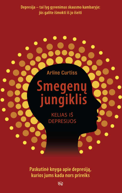 Книга Arline B. Curtiss, Giedrė Nenartavičiūtė, Arline Curtiss Smegenų jungiklis: kelias iš depresijos