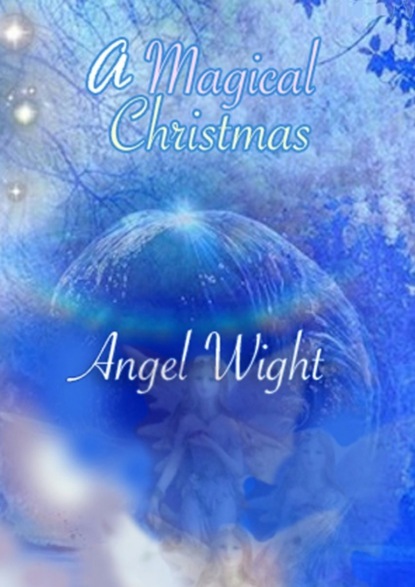 Книга Angel Wight A Magic Christmas. Diary of wishes