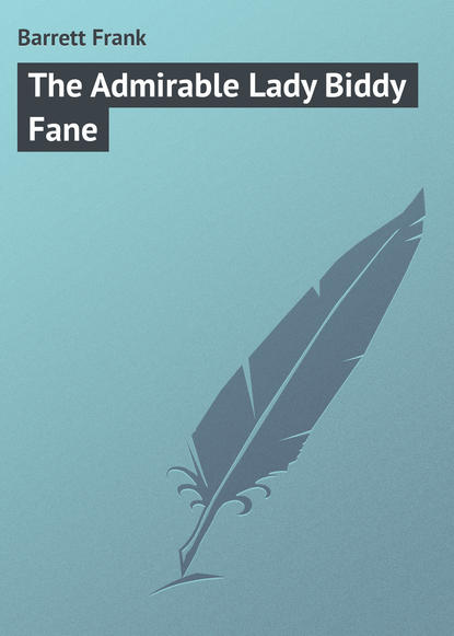 Книга Frank Barrett, Barrett Frank The Admirable Lady Biddy Fane