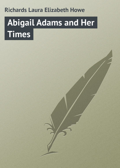 Книга Laura Richards Abigail Adams and Her Times