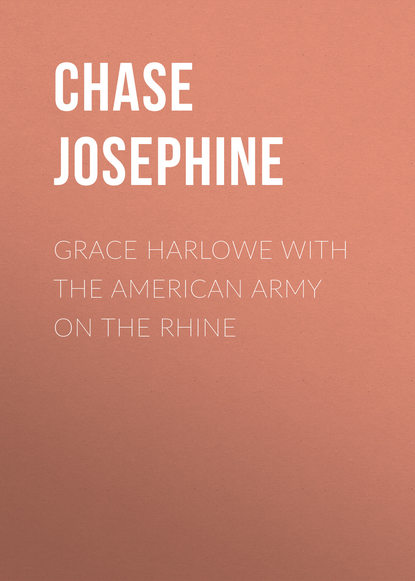 Книга Chase Josephine Grace Harlowe with the American Army on the Rhine