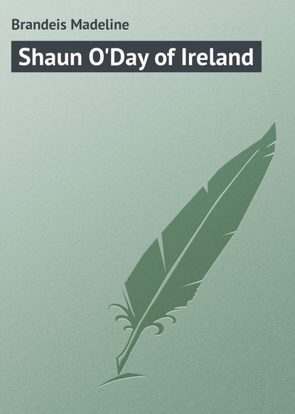 Книга Madeline Brandeis, Brandeis Madeline Shaun O'Day of Ireland