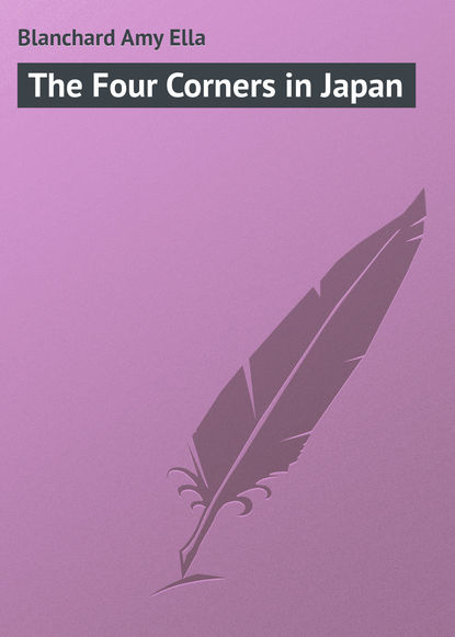 Книга Amy Blanchard, Blanchard Amy Ella The Four Corners in Japan