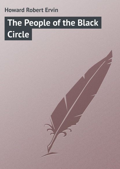 Книга Robert Howard, Howard Robert Ervin The People of the Black Circle