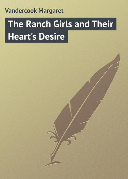 Книга Margaret Vandercook, Vandercook Margaret The Ranch Girls and Their Heart's Desire