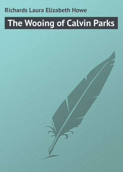 Книга Laura Richards The Wooing of Calvin Parks