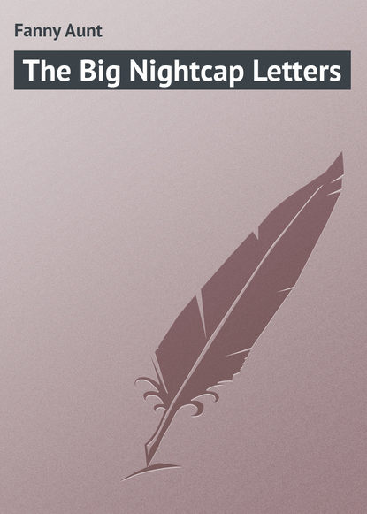 Книга Fanny Aunt, Aunt Fanny The Big Nightcap Letters