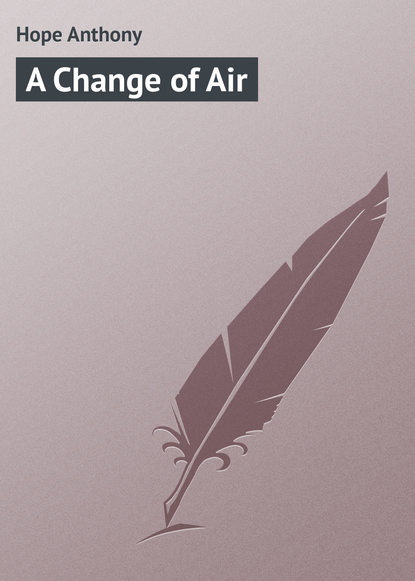 Книга Anthony Hope, Hope Anthony A Change of Air