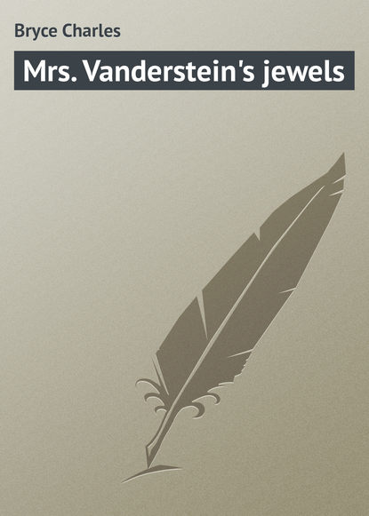 Книга Charles Bryce, Bryce Charles Mrs. Vanderstein's jewels