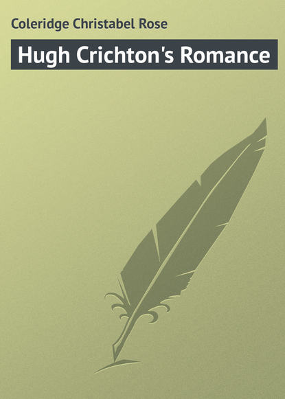 Книга Christabel Coleridge, Coleridge Christabel Rose Hugh Crichton's Romance
