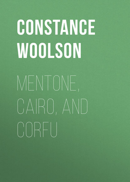 Книга Constance Woolson, Woolson Constance Fenimore Mentone, Cairo, and Corfu