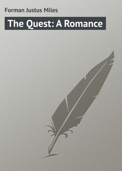 Книга Forman Justus Miles, Justus Forman The Quest: A Romance