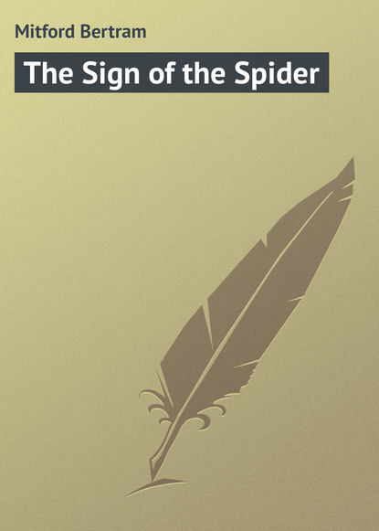 Книга Bertram Mitford, Mitford Bertram The Sign of the Spider
