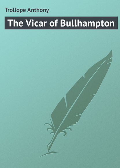Книга Anthony Trollope, Trollope Anthony The Vicar of Bullhampton