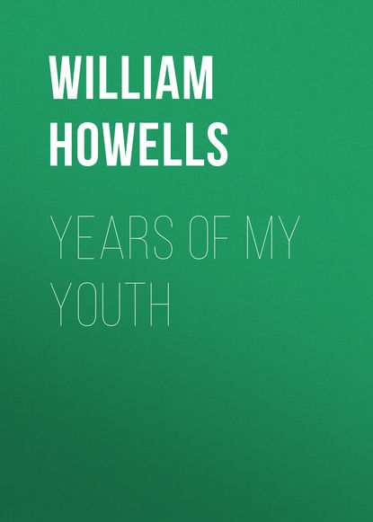 Книга William Howells, Howells William Dean Years of My Youth