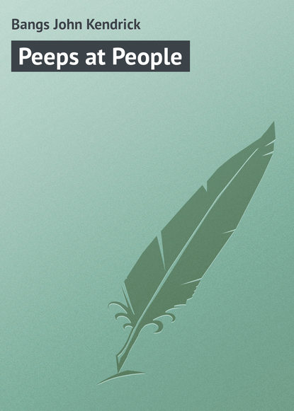 Книга Bangs John Kendrick, John Bangs Peeps at People