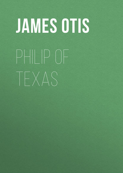 Книга James Otis, Otis James Philip of Texas