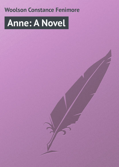 Книга Constance Woolson, Woolson Constance Fenimore Anne: A Novel