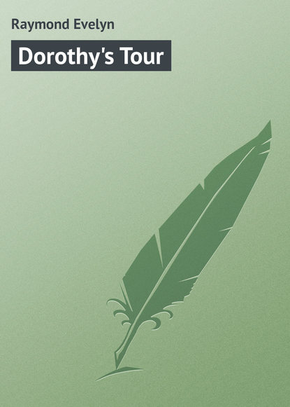 Книга Evelyn Raymond, Raymond Evelyn Dorothy's Tour