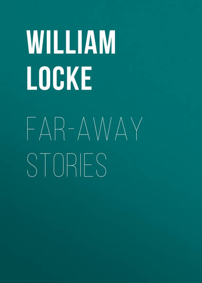 Книга Locke William John, William Locke Far-away Stories