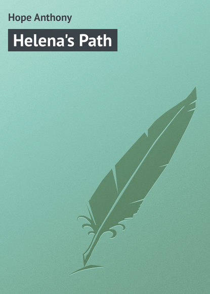 Книга Anthony Hope, Hope Anthony Helena's Path