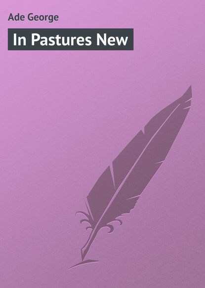 Книга George Ade, Ade George In Pastures New