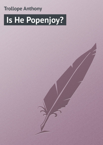 Книга Anthony Trollope, Trollope Anthony Is He Popenjoy?