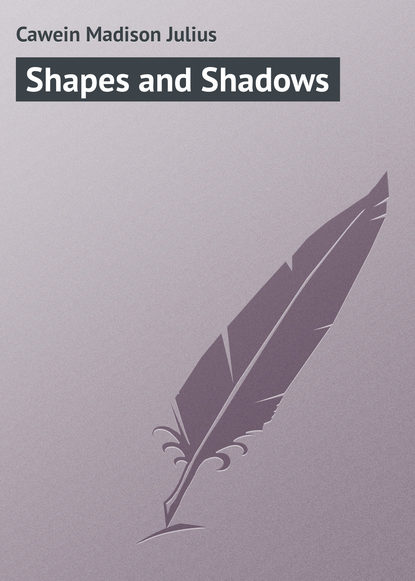Книга Cawein Madison Julius, Madison Cawein Shapes and Shadows