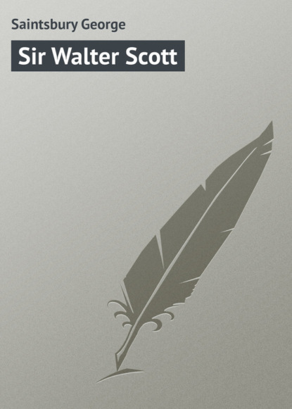 Книга George Saintsbury, Saintsbury George Sir Walter Scott