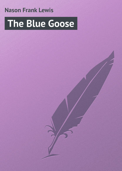 Книга Frank Nason, Nason Frank Lewis The Blue Goose