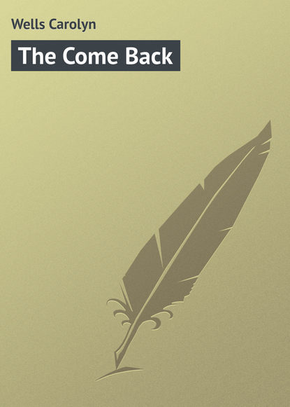 Книга Carolyn Wells, Wells Carolyn The Come Back