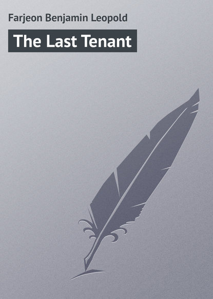 Книга Farjeon Benjamin Leopold, Benjamin Farjeon The Last Tenant