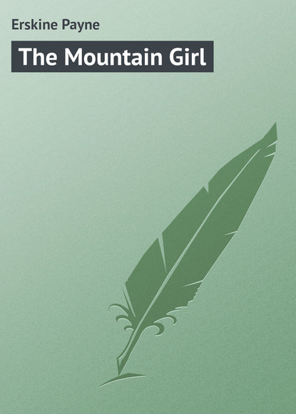 Книга Payne Erskine, Erskine Payne The Mountain Girl